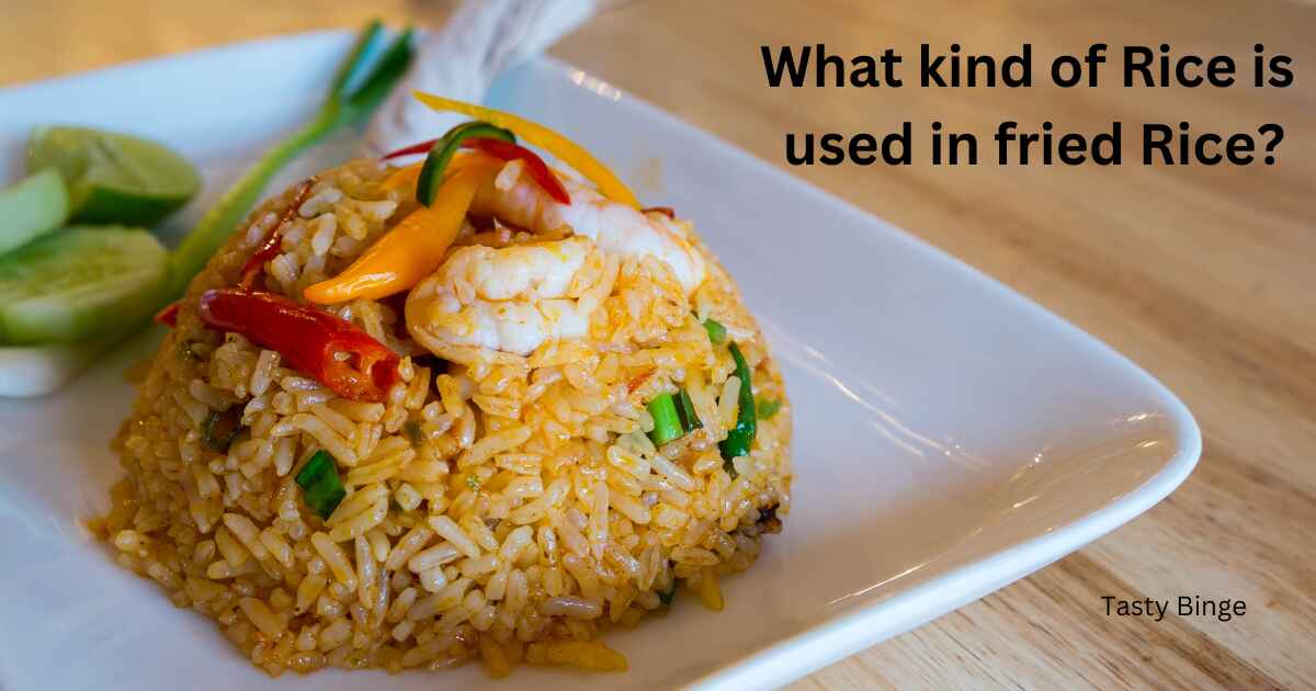 What kind of Rice is used in fried Rice?