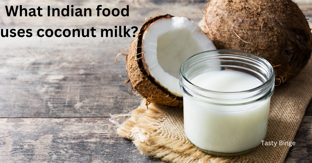 What Indian food uses coconut milk?